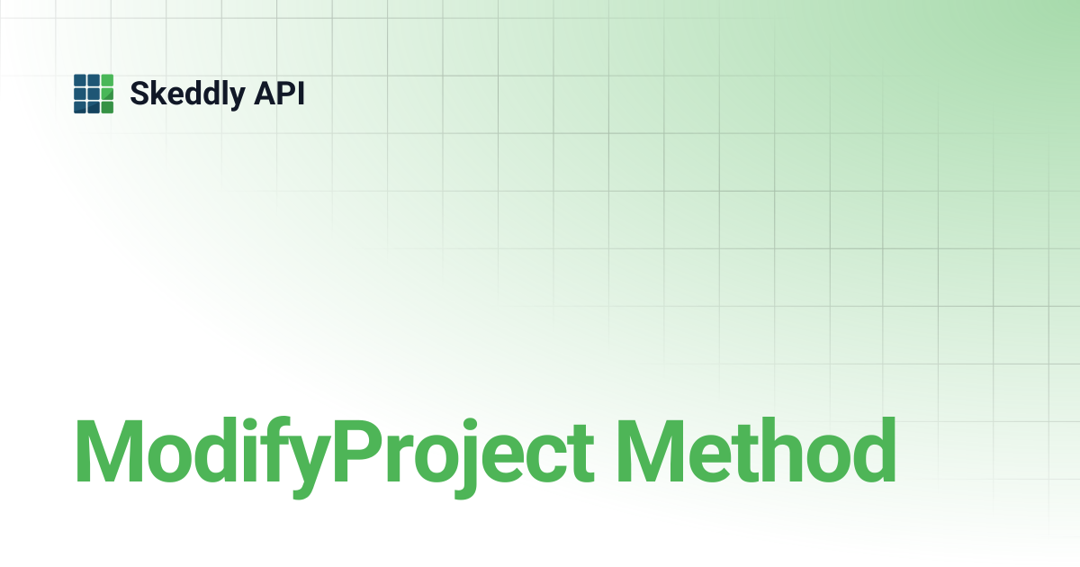 ModifyProject Method | Skeddly API